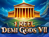 1 Reel Demi Gods VII