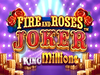 Fire and Roses Joker King Millions