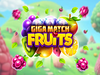 Giga Match Fruits