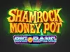 Shamrock Money Pot Big Bang