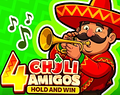 4 Chili Amigos Hold And Win