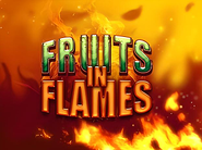 Fruits in Flames